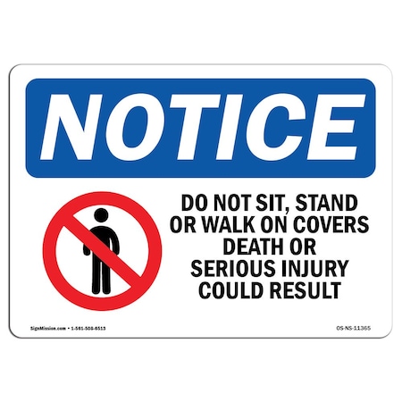 Signmission OSHA Notice Sign, 7" Height, Aluminum, Do Not Sit Stand Or Walk On Sign With Symbol, Landscape OS-NS-A-710-L-11365
